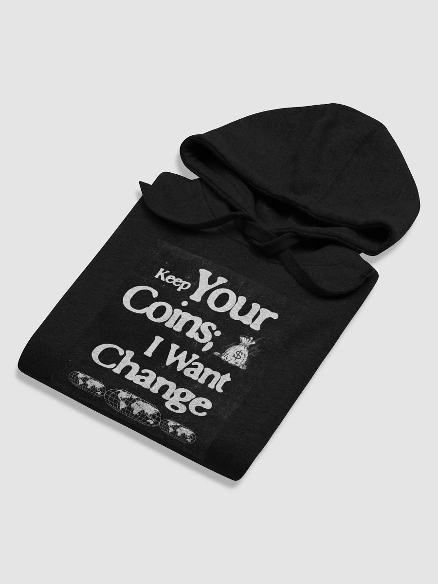 keep your coins, I want change supersoft premium hoodie product image (6)