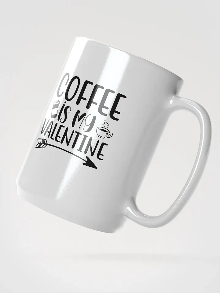 Coffee is My Valentine. product image (2)