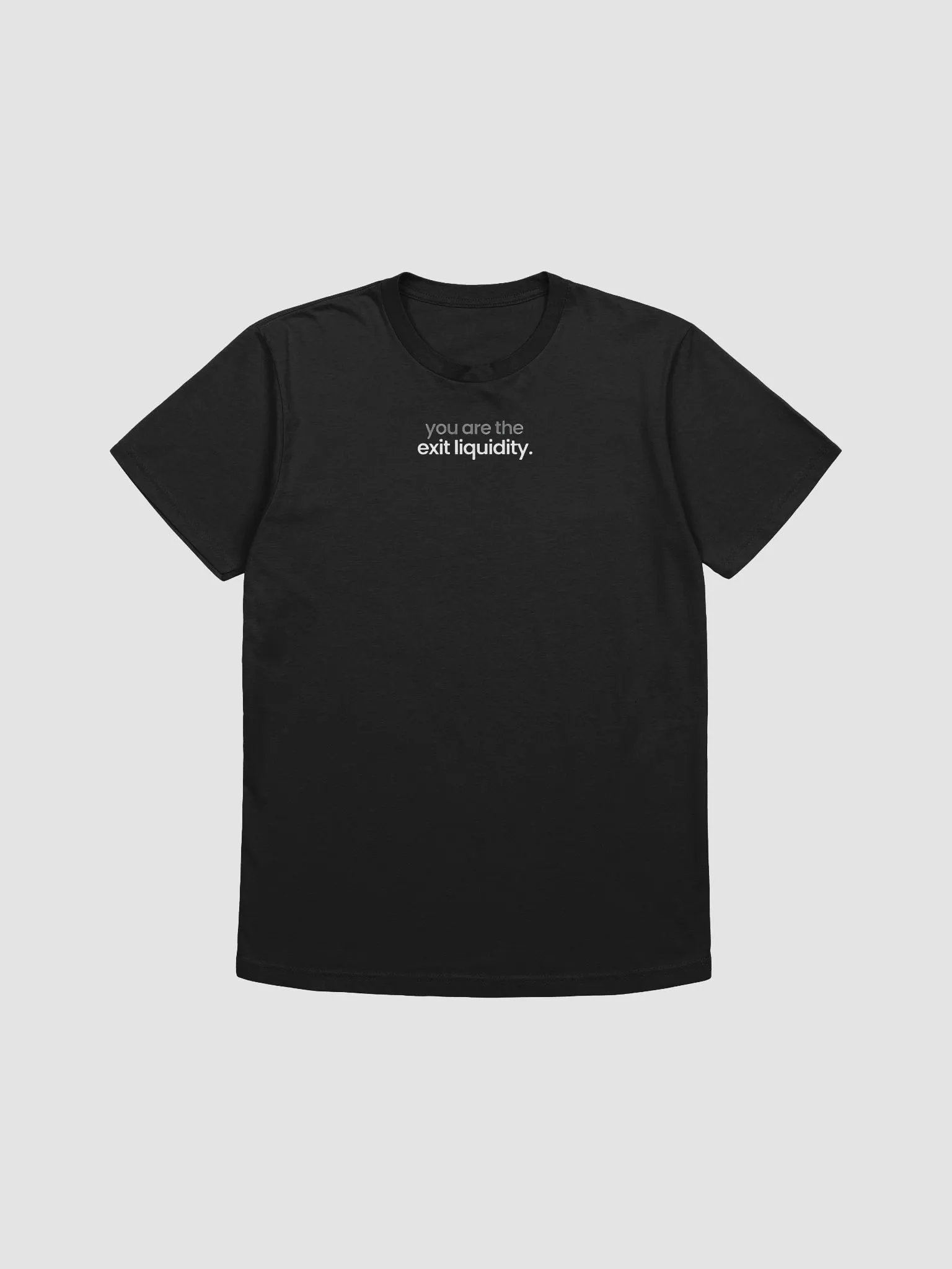 You Are The Exit Liquidity Shirt product image (61)