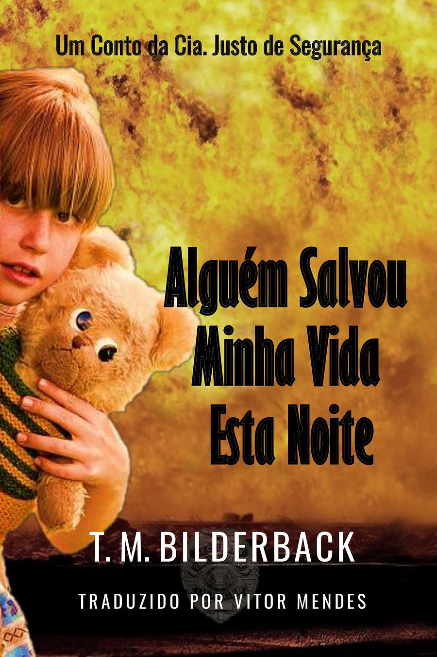 Alguém Salvou Minha Vida Esta Noite - Um Conto da Cia. Justo de Segurança product image (1)