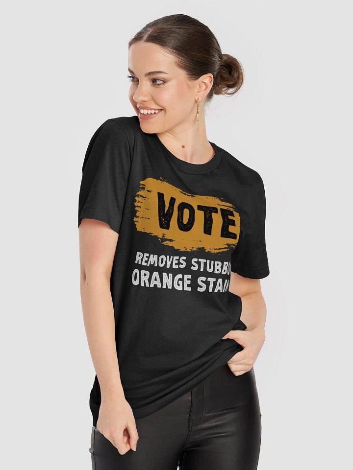 Vote Removes Stubborn Orange Stains Shirt, Anti Trump Funny Election Democrat Shirt product image (2)