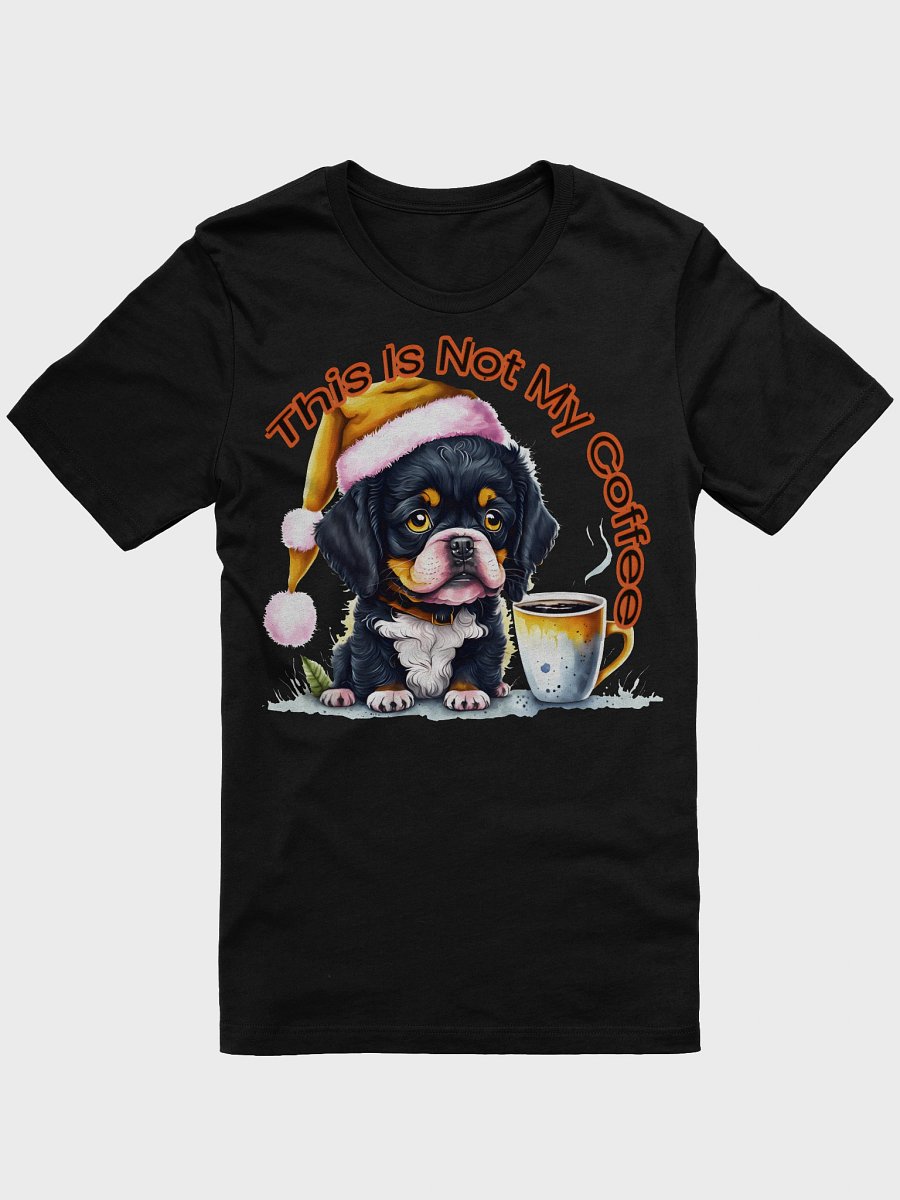 Sad Puppy - Not My Coffee Santa Paws T-Shirt product image (1)