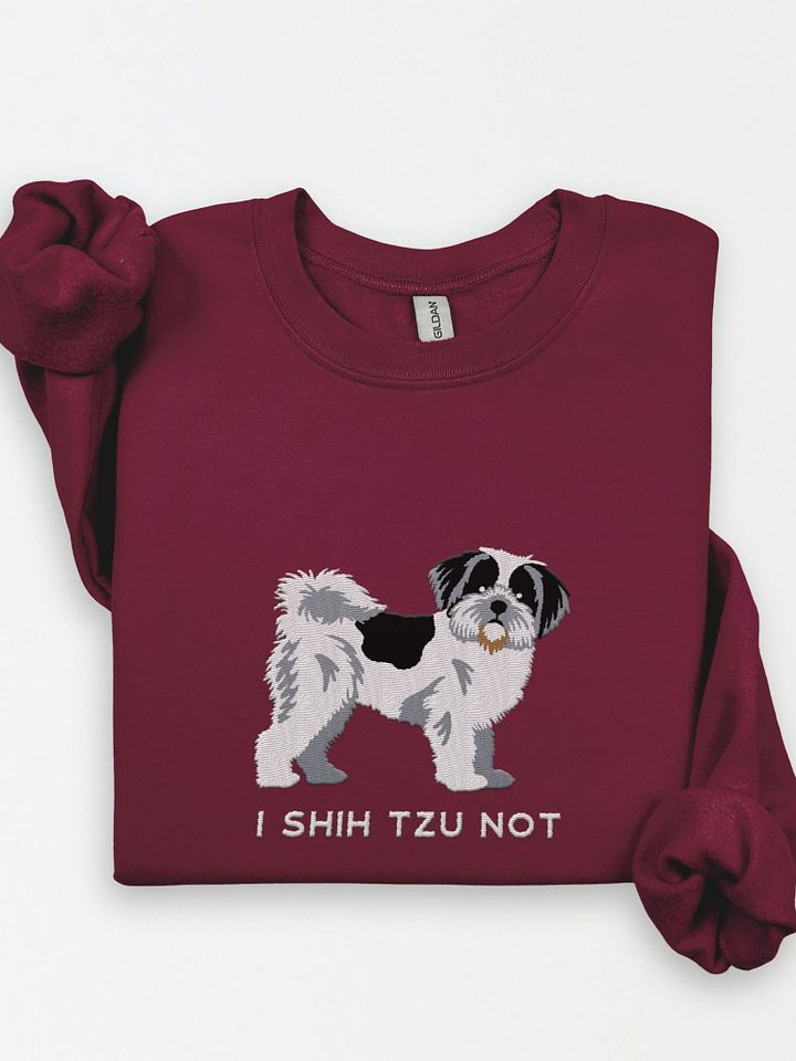 I Shih Tzu Not Sweatshirt (Embroidered) of a Shih Tzu(Black & White) product image (1)