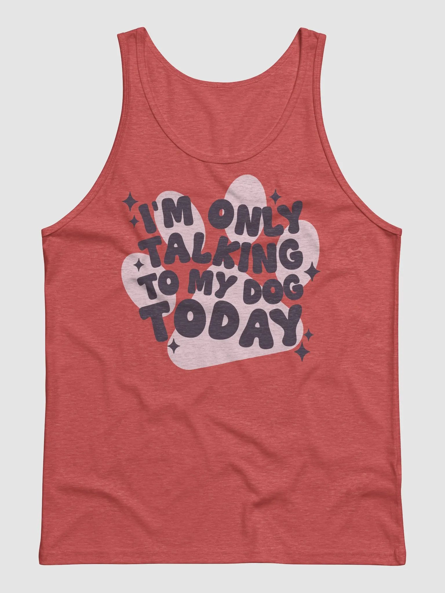 I'm Only Talking To My Dog Today product image (1)