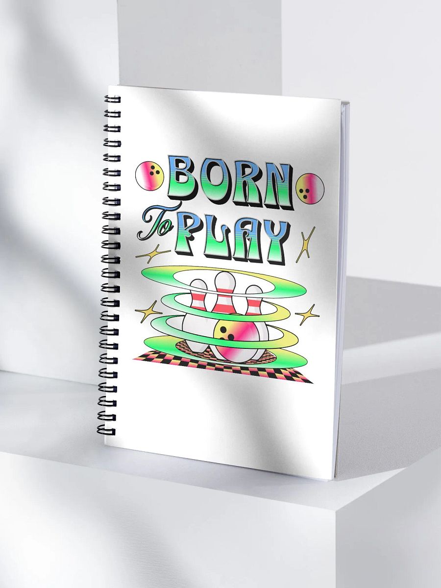Born To Play Bowling Dynamic Strike Spiral Notebook product image (3)