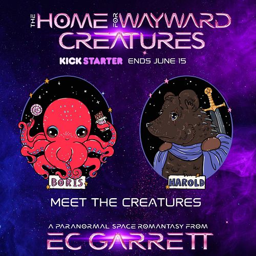 MEET THE CREATURES!

Introducing THE HOME FOR WAYWARD CREATURES (Vol 1), my new paranormal space romantasy series about the g...
