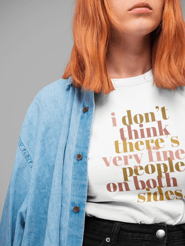 Very Fine People on Both Sides T-Shirt - Being Liberal product image (1)