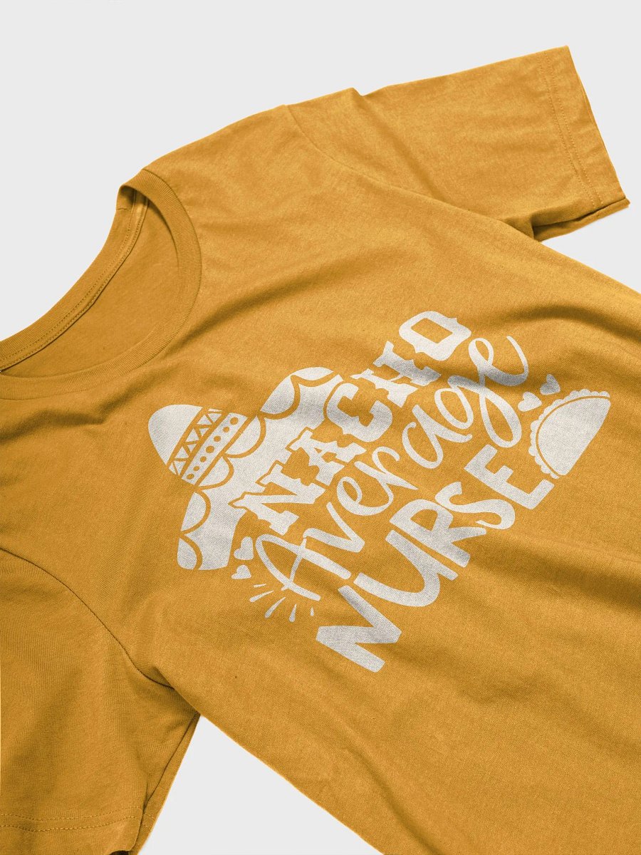 Nacho Average Nurse Tee product image (6)
