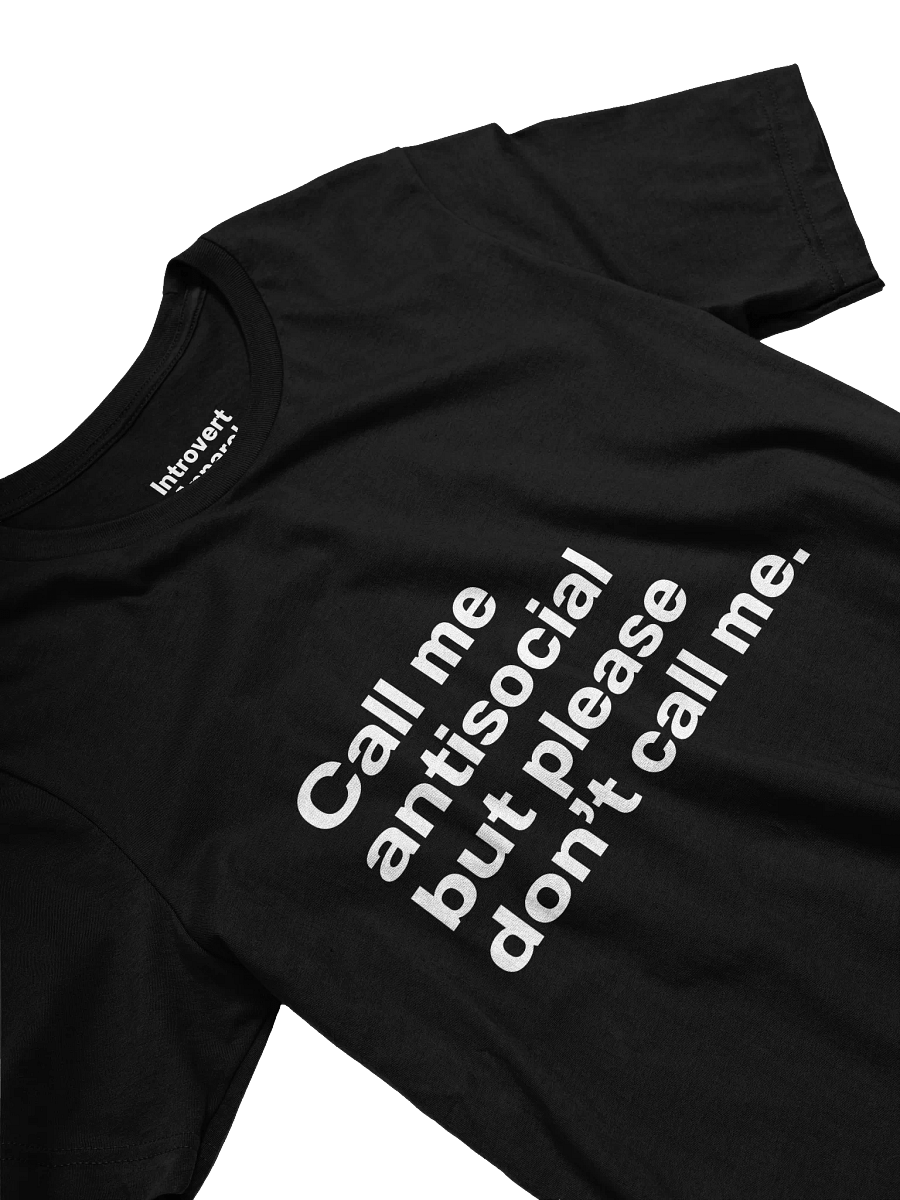 Call me antisocial but please don't call me Unisex T-Shirt product image (26)