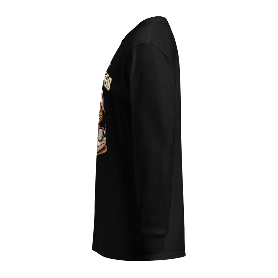 Mornings Aren't My Thing Long Sleeve Shirt product image (9)