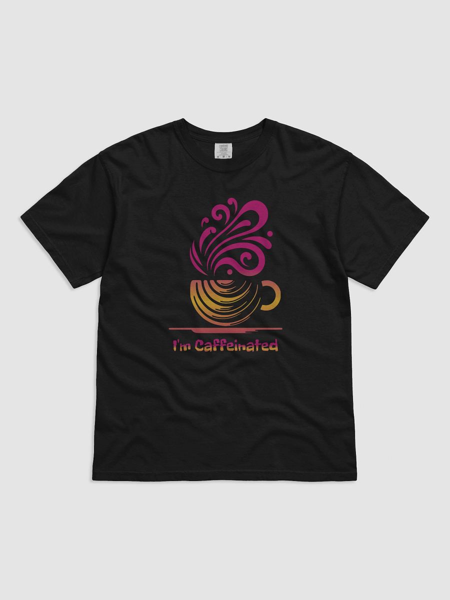 I'm Caffeinated Premium Unisex T-Shirt product image (1)