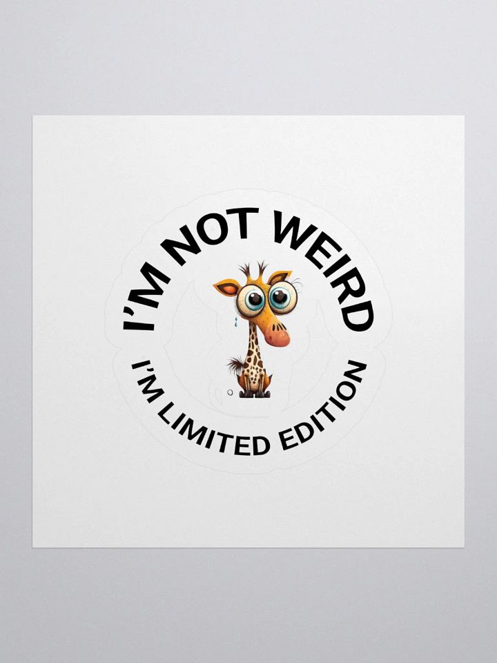 I’M NOT WEIRD, I’M LIMITED EDITION product image (2)