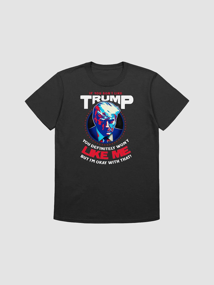 If You Don't Like Trump_Dark T-Shirt product image (2)