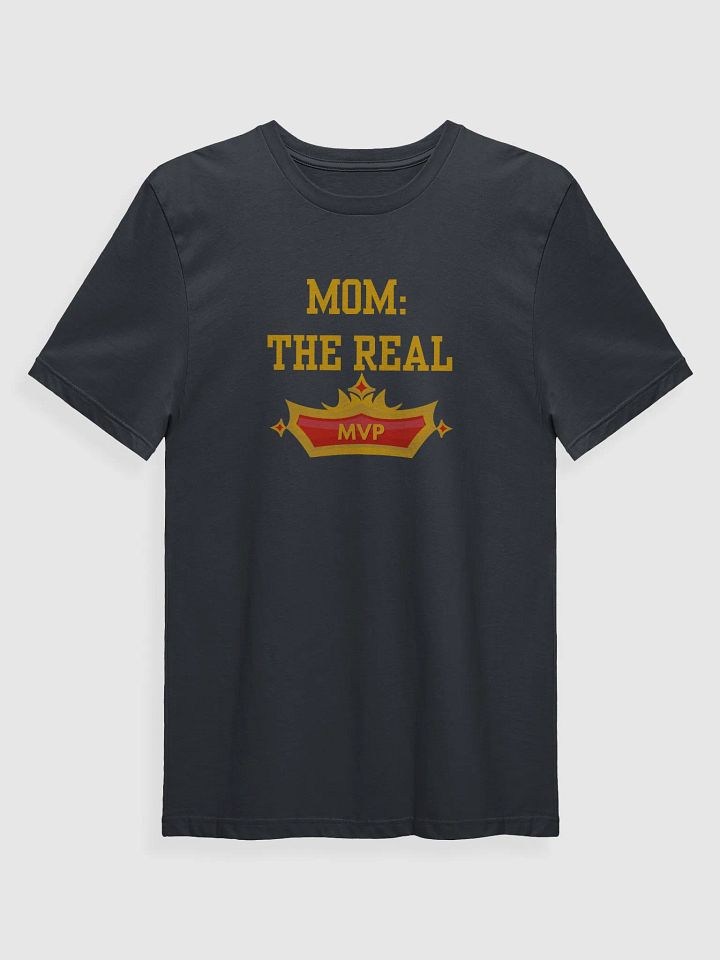 Mom The Real MVP T-Shirt product image (1)