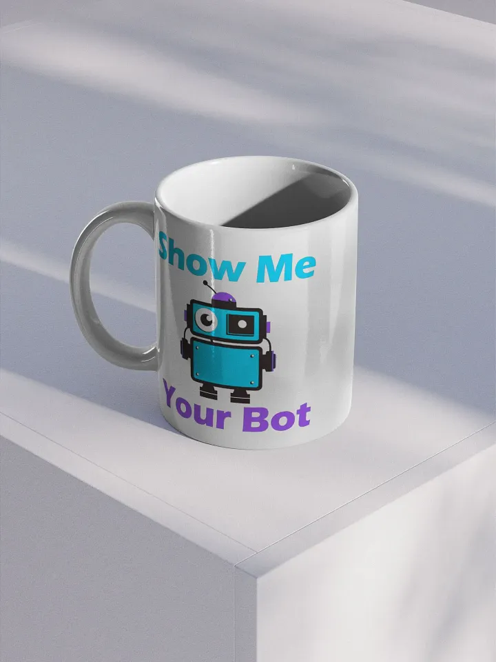 Show Me Your Bot Mug product image (1)