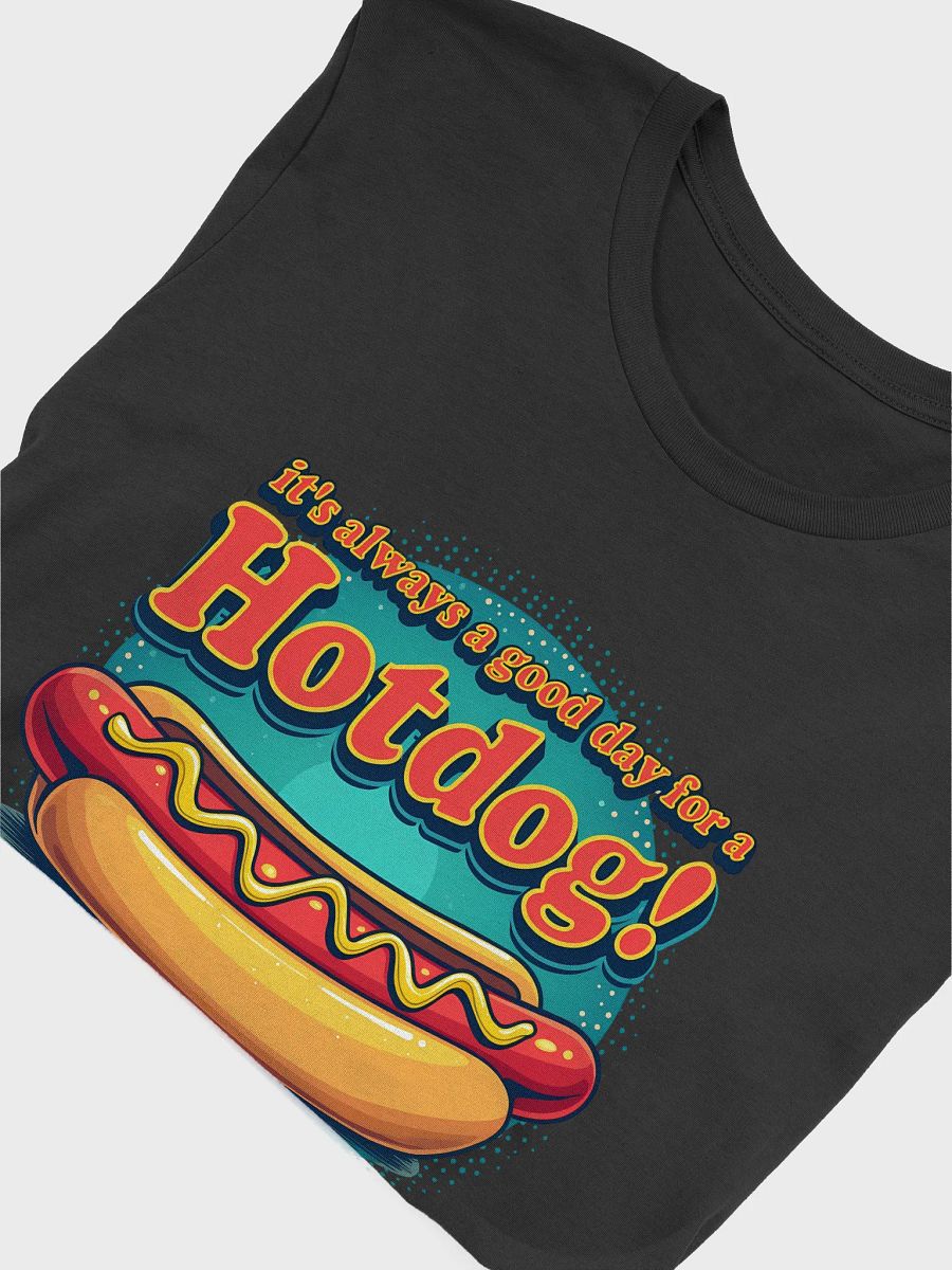 It’s Always a Good Day for a Hotdog T-Shirt product image (41)
