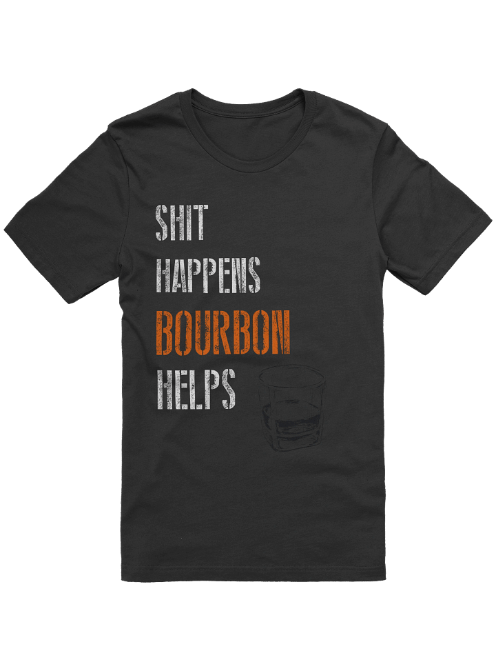 Shit Happens Bourbon Helps product image (2)