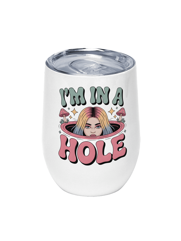 I'm In A Hole Tumbler product image (1)