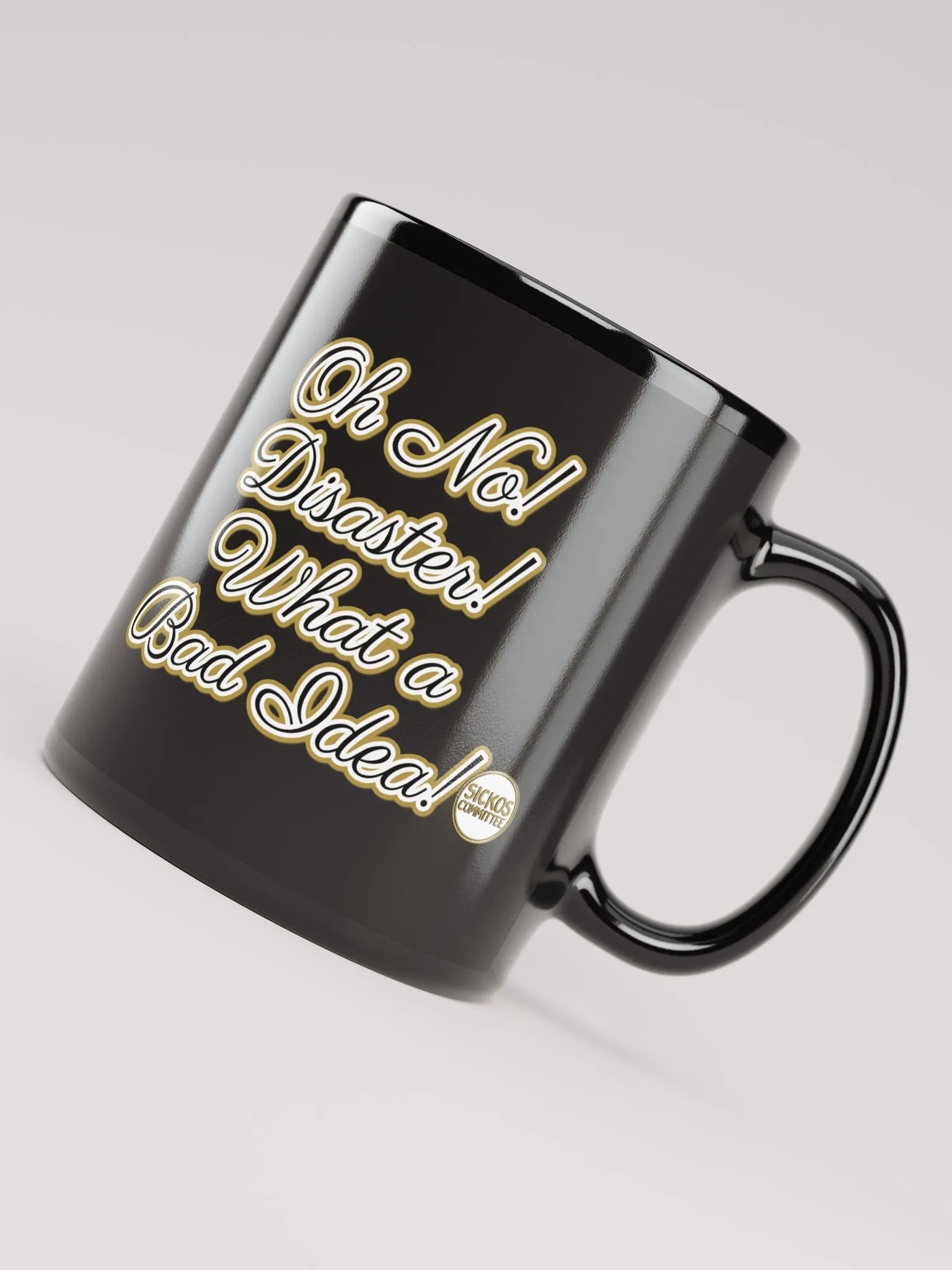 Oh No! Disaster! What a Bad Idea! Mug (2 Sizes) product image (7)