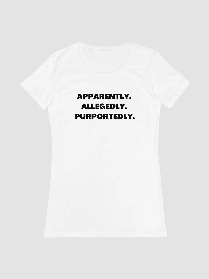 Apparently. Allegedly. Purportedly. - Angela (Black Letters) - Women's Fitted T-Shirt product image (1)