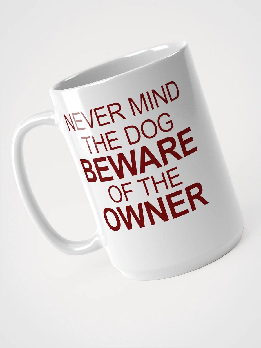 Beware the owner - mug product image (3)