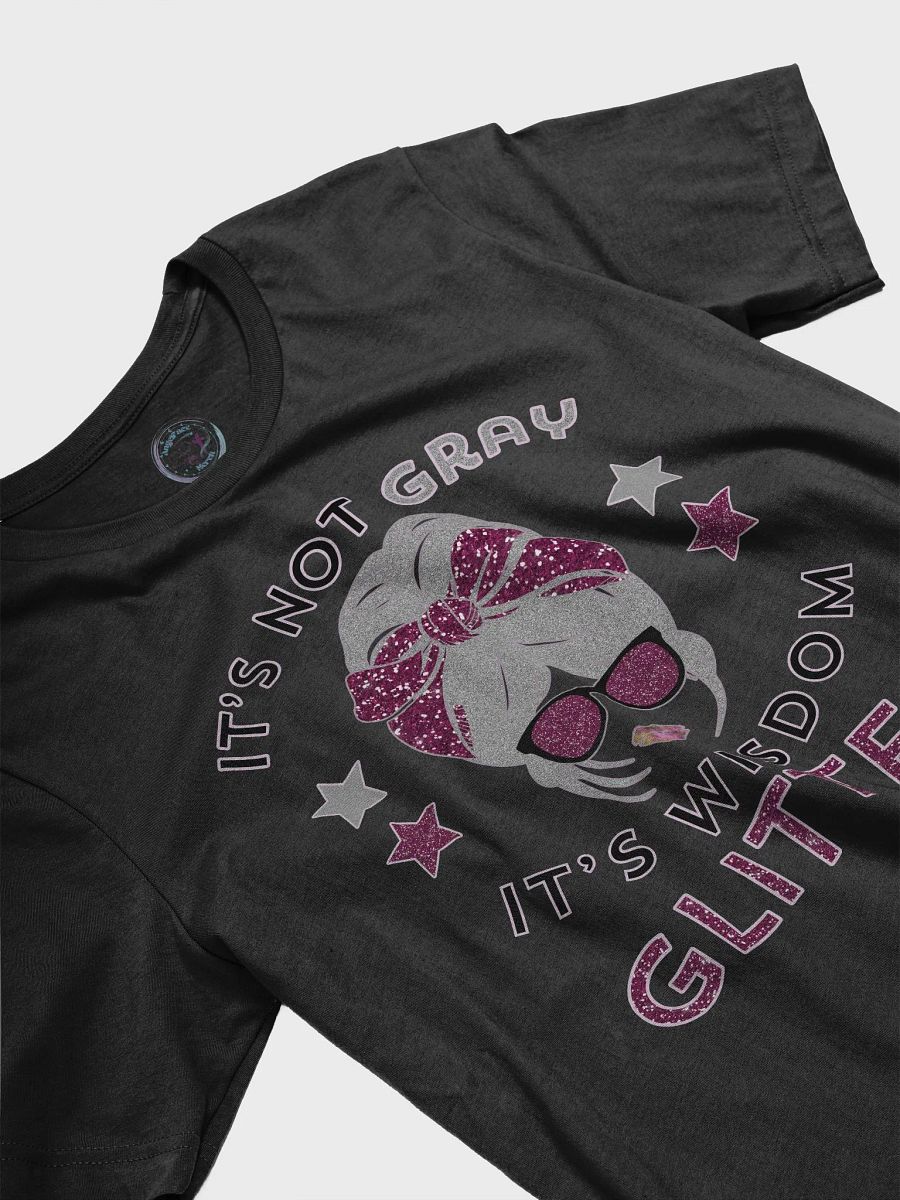 It's Not Gray It's Wisdom Glitter Funny Women's Dark T-shirt product image (3)
