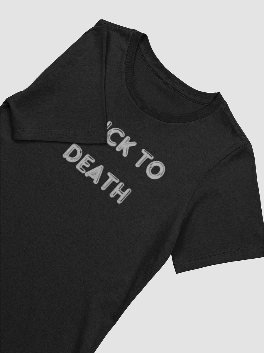 Fuck to Death Women's Relaxed-fit T-Shirt product image (3)
