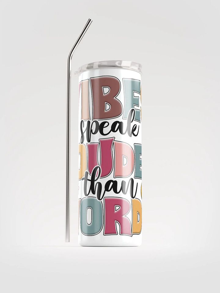 Vibes Speak Louder Stainless Tumbler product image (1)