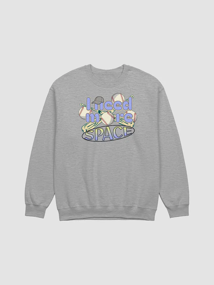 I Need More Space Baseball Play Ball! Inspired Crewneck Sweatshirt product image (15)