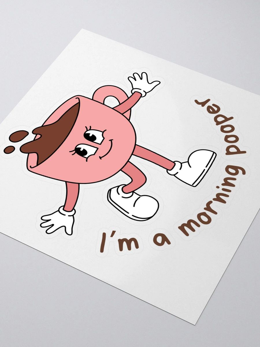 I'm a morning pooper Sticker product image (3)