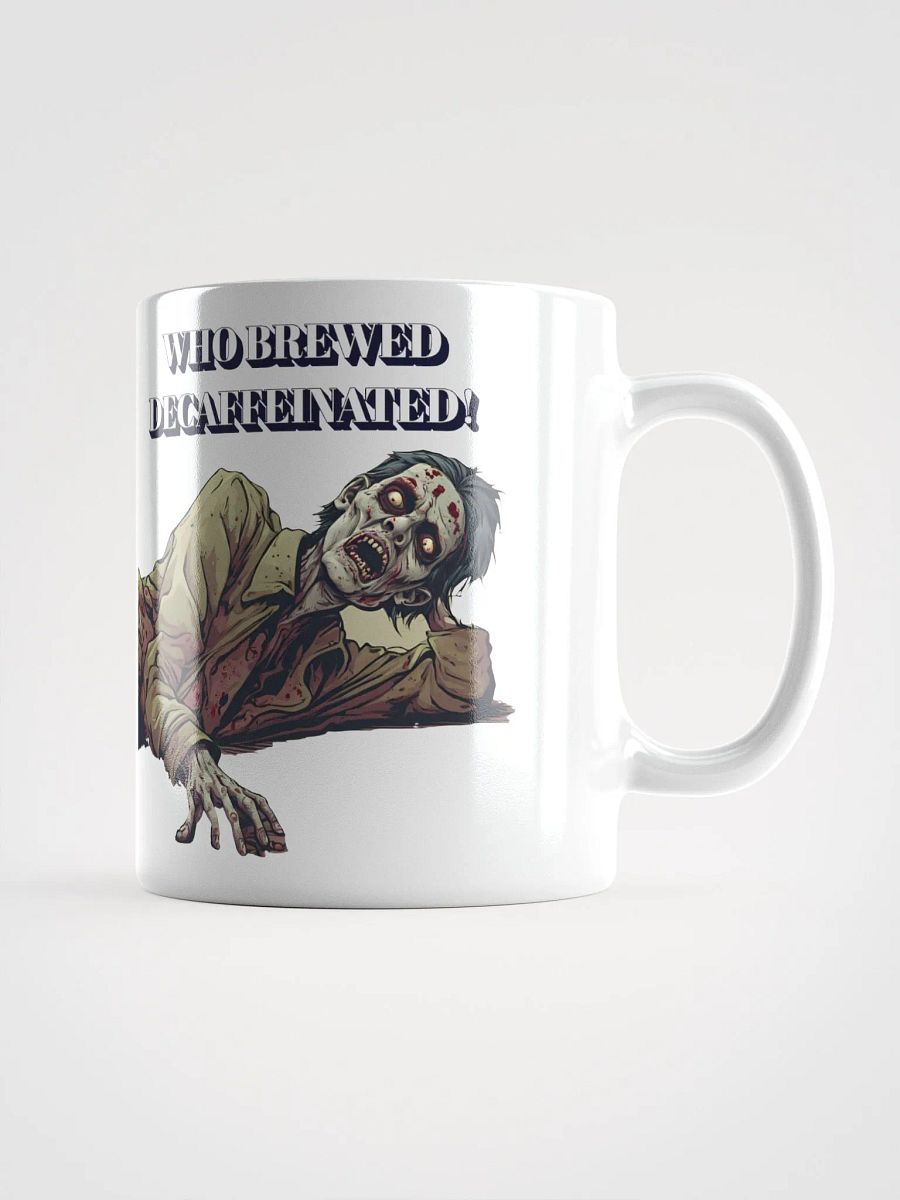 Who Brewed Decaffeinated! Funny White Mug product image (1)
