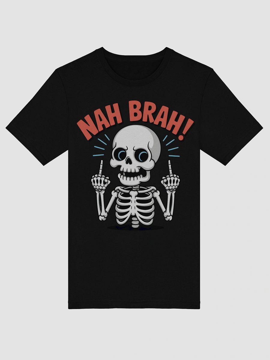 Playful Skeleton 'NAH BRAH!' T-Shirt - Hein Signature Studios product image (5)