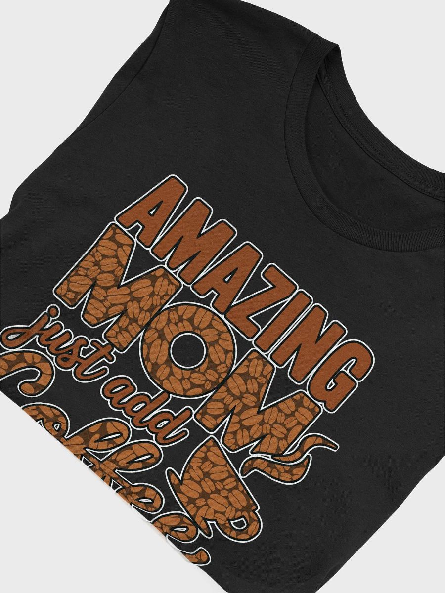 Amazing Mom Coffee Bean T-Shirt product image (5)