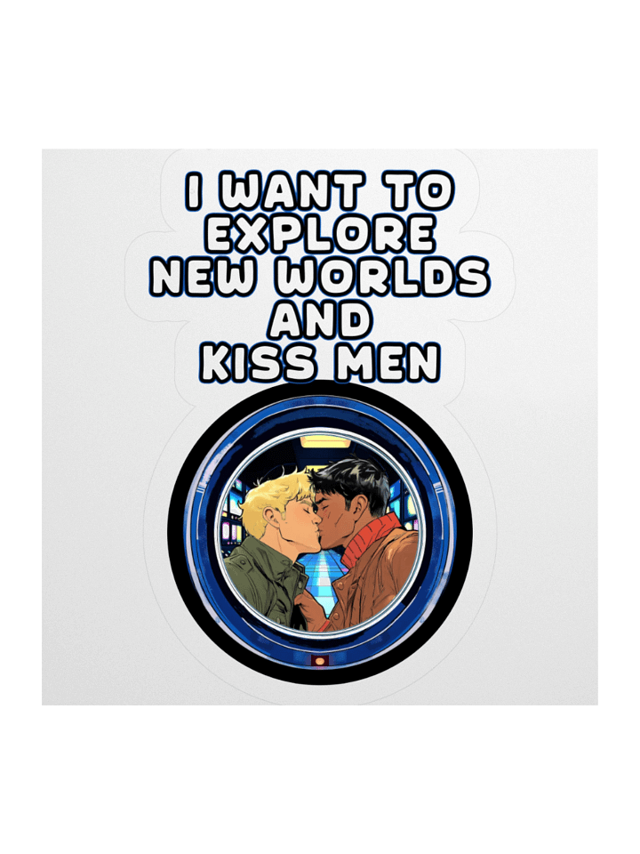 I Want To Explore New Worlds And Kiss Men Kiss Cut Stickers product image (1)