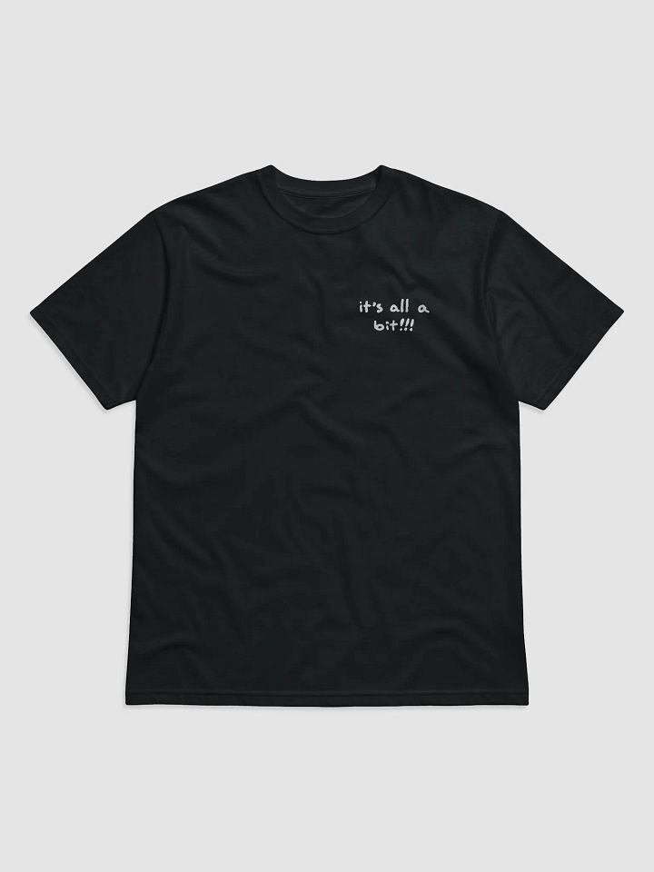 “It’s all a bit!!!” (sm. white design) unisex eco tee product image (2)