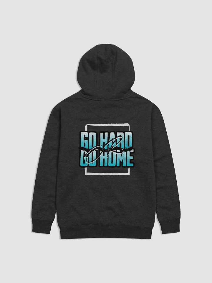 Go Hard or Go Home! - Hoodie product image (2)