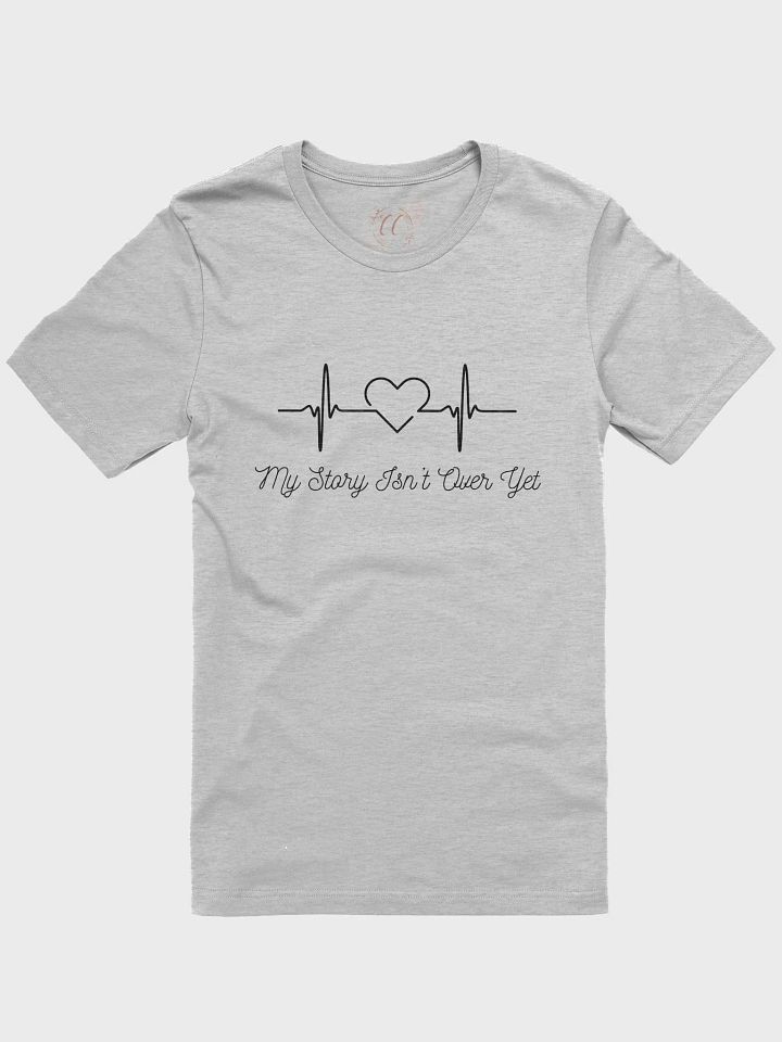 My Story Isn't Over T-Shirt product image (1)