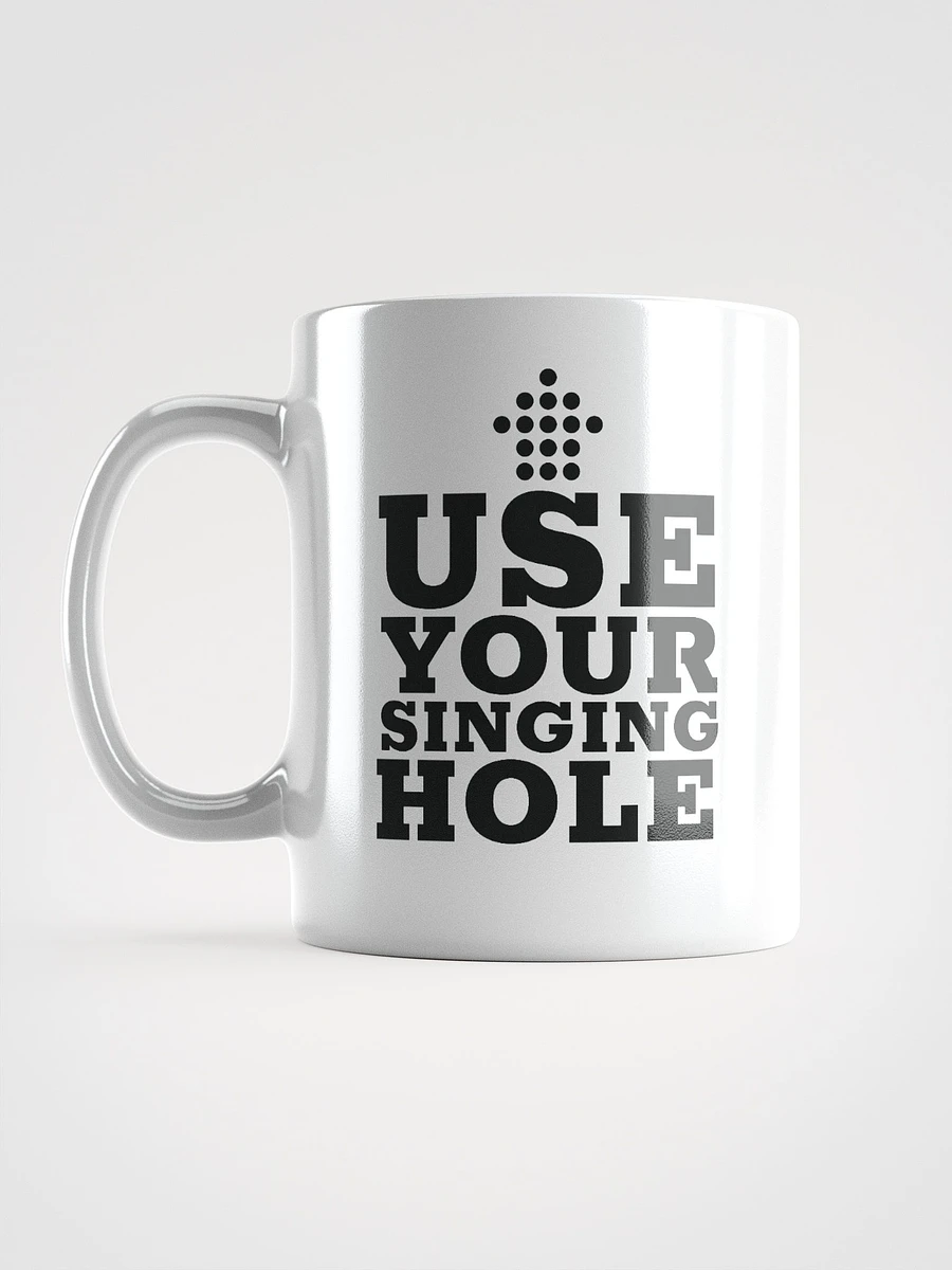 Use Your Singing Hole Mug - White product image (6)