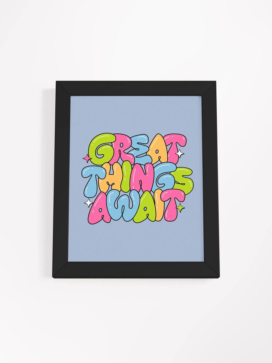 Great things await Framed Poster product image (2)