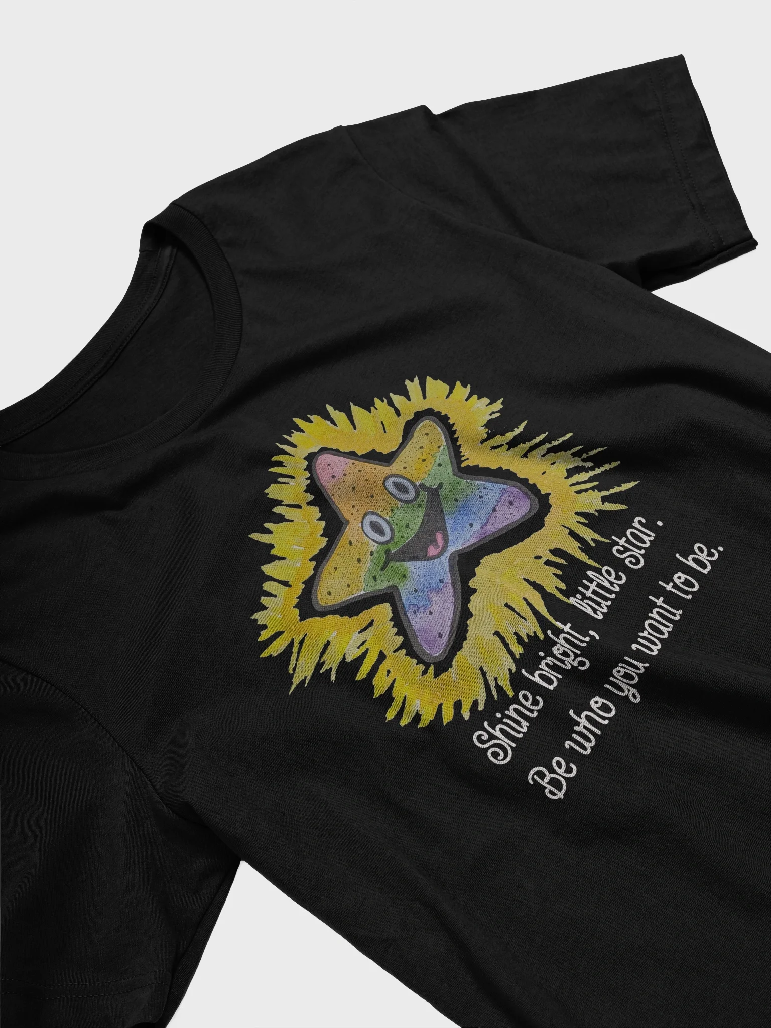 Shine Bright, Little Star. Be who you want to be. T-shirt product image (2)
