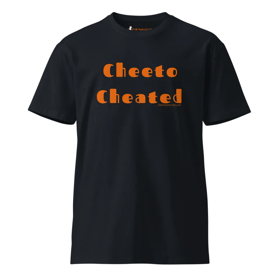Cheeto Cheated Premium Unisex T-Shirt product image (16)