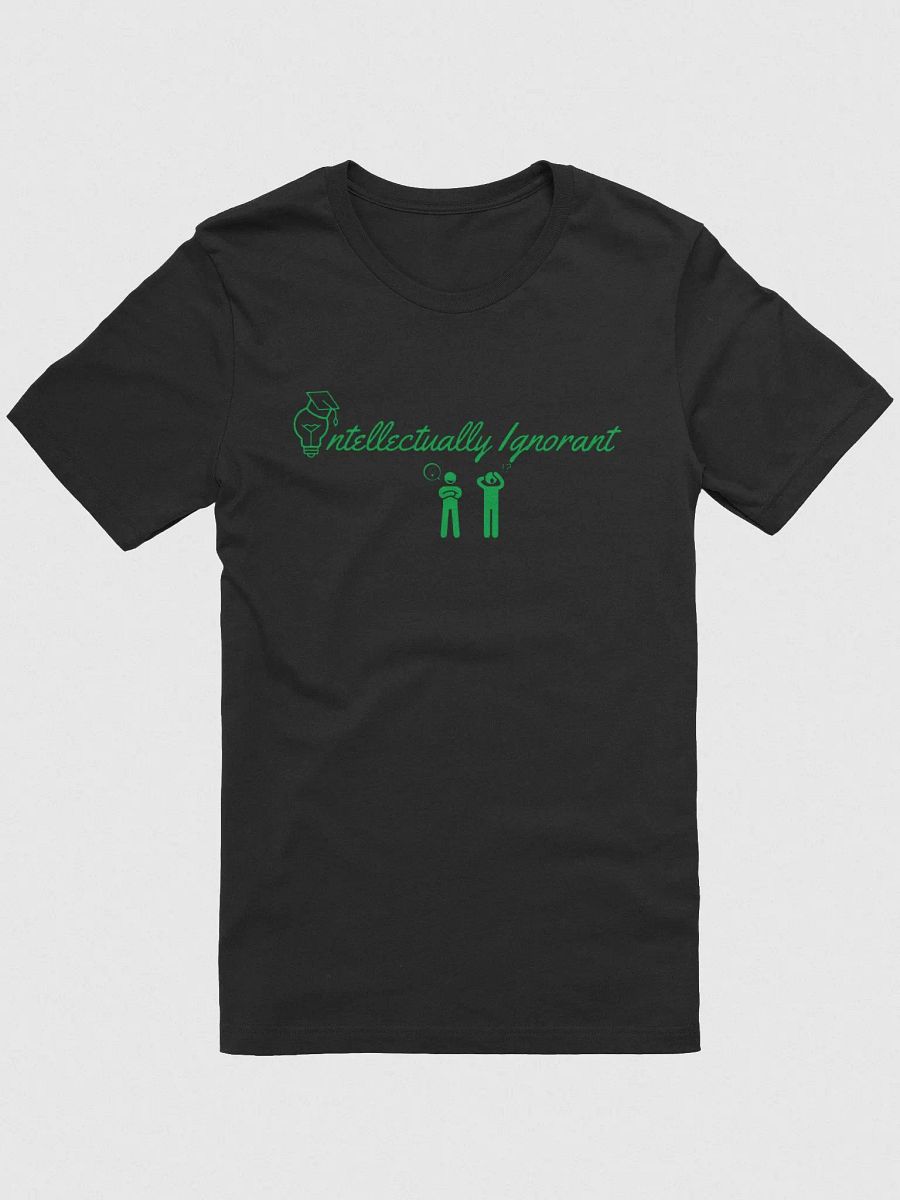 Intellectually Ignorant ( Green Logo) Supersoft T-shirt product image (2)