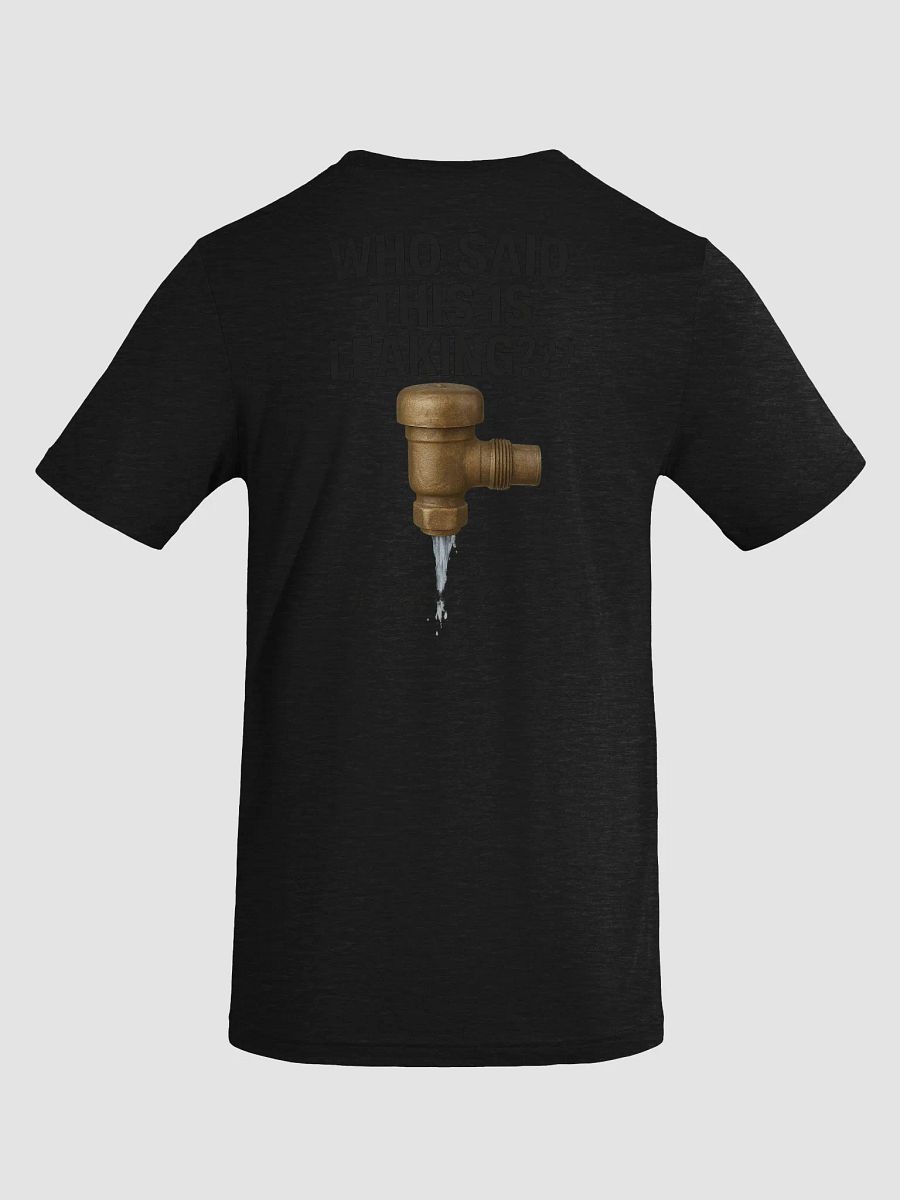 Leak-Proof Humor Valve T-Shirt product image (25)