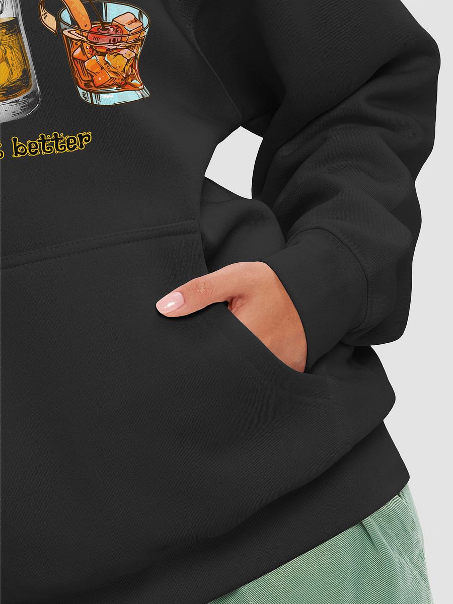 Whiskey makes it better hoodie product image (7)