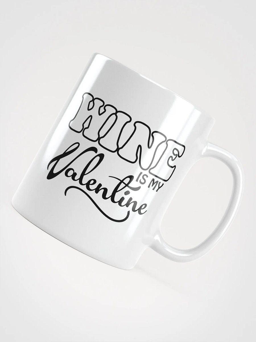 Wine Is My Valentine Sassy Mug product image (4)