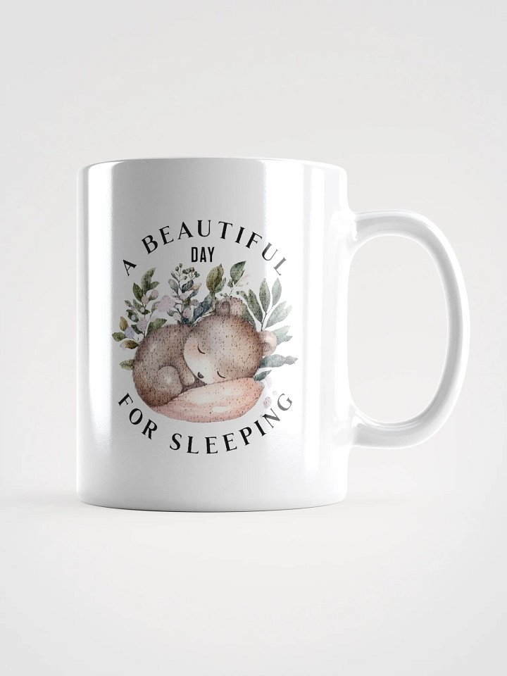 A beautiful day for sleeping - Bear 11oz mug product image (1)