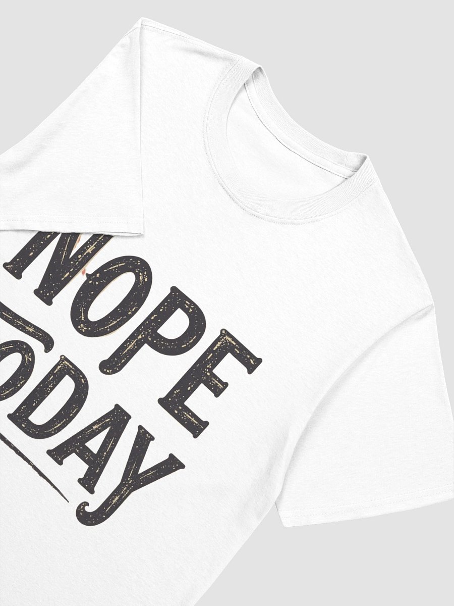 Distressed Nope Today T-Shirt product image (7)