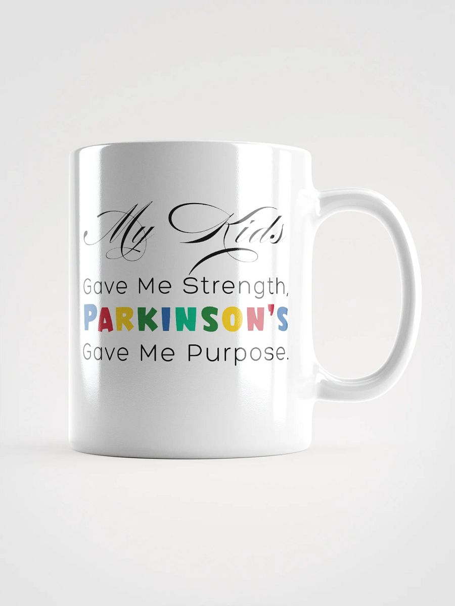 My Kids Gave Me Strength, Parkinson’s Gave Me Purpose. Parkinson White Ceramic Mug product image (1)