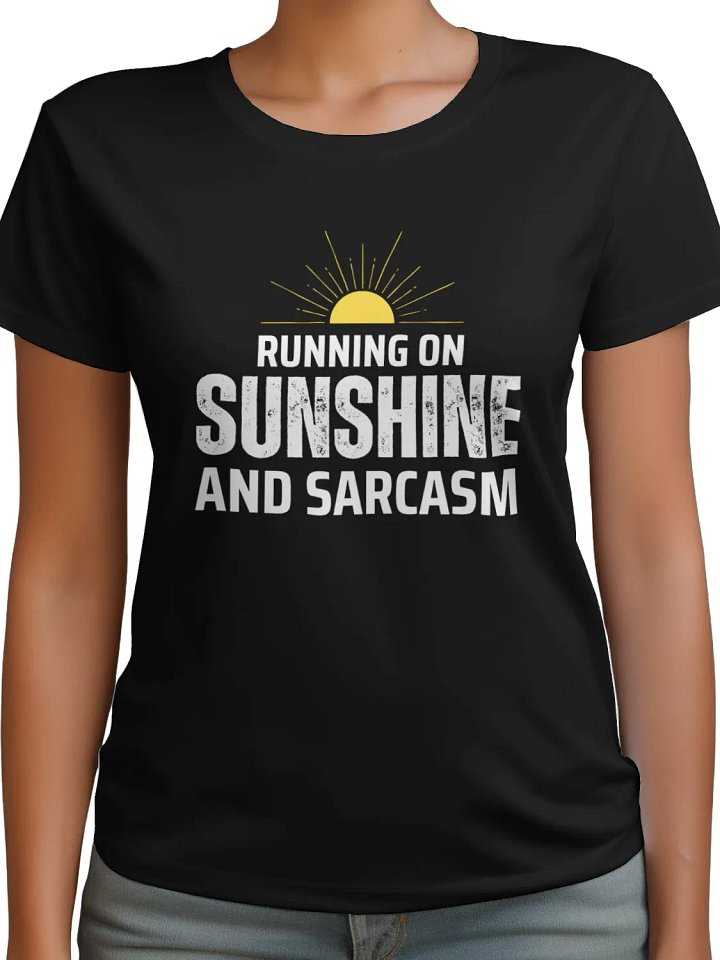 Running on Sunshine and Sarcasm T-Shirt product image (2)