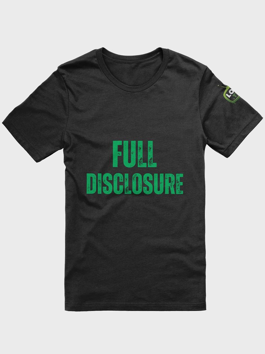 Full Disclosure T-Shirt! product image (1)
